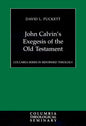 John Calvin's Exegesis of the Old Testament - Paperback