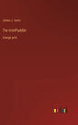 The Iron Puddler: in large print - Hardcover