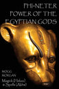 Phi-Neter: The Power of Egyptian Gods - Paperback