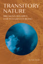 Transitory Nature: Breaking Binaries for Integrated Being - Paperback