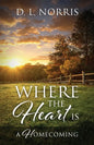 Where the Heart Is: A Homecoming - Paperback