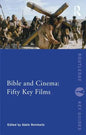 Bible and Cinema: Fifty Key Films - Paperback