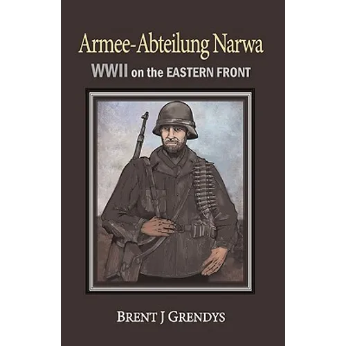 Armee-Abteilung Narwa: WWII on the Eastern Front - Hardcover