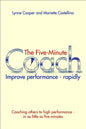 The Five Minute Coach: Improve Performance - Rapidly - Paperback