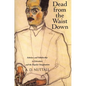 Dead from the Waist Down: Scholars and Scholarship in Literature and the Popular Imagination - Paperback