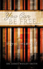 YOU CAN BE FREE...if you want to! - Paperback