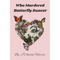 Who Murdered Butterfly Dancer - Paperback