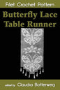 Butterfly Lace Table Runner Filet Crochet Pattern: Complete Instructions and Chart - Paperback