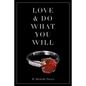 Love and Do What You Will - Paperback