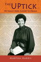 The UPtick: My Family from Slavery to Obama - Paperback