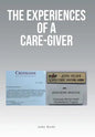 The Experiences of a Care-Giver - Hardcover