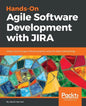 Hands-On Agile Software Development with JIRA: Design and manage software projects using the Agile methodology - Paperback