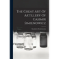 The Great Art Of Artillery Of Casimir Simienowicz - Paperback