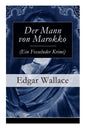 Der Mann von Marokko (Ein Fesselnder Krimi): Ein spannender Krimi-Klassiker - Paperback