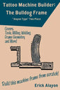 Tattoo Machine Builder: The Bulldog Frame - Paperback