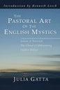 The Pastoral Art of the English Mystics - Paperback