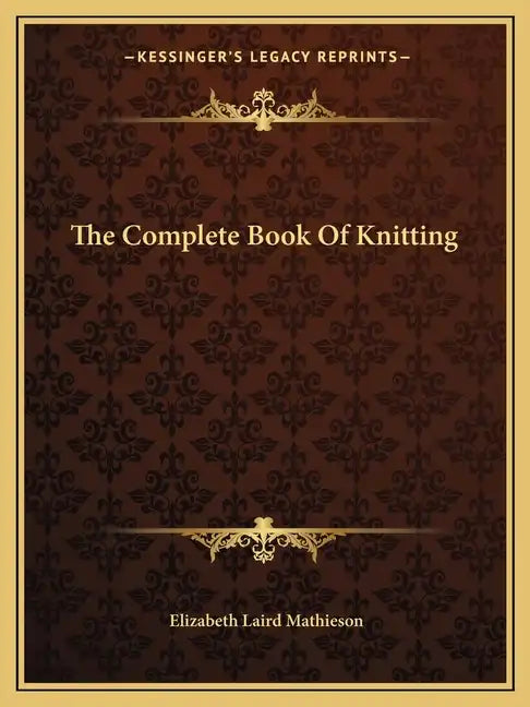 The Complete Book of Knitting - Paperback