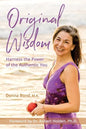 Original Wisdom: Harness the Power of the Authentic You - Paperback