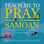 Teach Me to Pray in Samoan: A Colorful Children's Prayer Book - Paperback