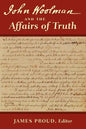 John Woolman and the Affairs of Truth - Paperback