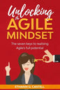 Unlocking The Agile Mindset: The seven keys to realising Agile's full potential - Paperback