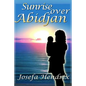 Sunrise Over Abidjan - Paperback