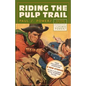 Riding the Pulp Trail - Paperback