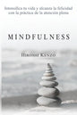 Mindfulness: Intensifica tu vida y alcanza la felicidad con la práctica de la atención plena - Paperback