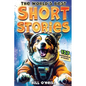The World's Best Short Stories: 127 Funny Short Stories About Unbelievable Stuff That Actually Happened - Paperback