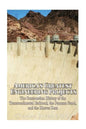 America's Greatest Engineering Projects: The Construction History of the Transcontinental Railroad, the Panama Canal, and the Hoover Dam - Paperback