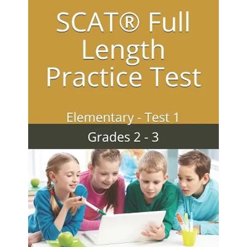 SCAT(R) Full Length Practice Test: Elementary - Test 1 - Paperback