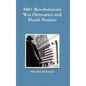 500+ Revolutionary War Obituaries and Death Notices - Hardcover