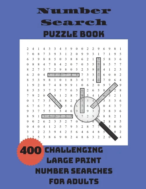 Number Search Puzzle Book: 400 Challenging Large Print Number Searches For Adults - Paperback