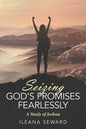 Seizing God's Promises Fearlessly: A Study of Joshua - Paperback