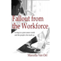 Fallout from the Workforce: Living in a post-career world and the people who teach us - Paperback