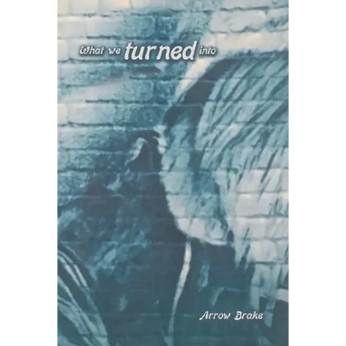 What We Turned Into - Paperback