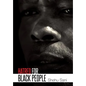Hatred for Black People - Hardcover