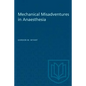 Mechanical Misadventures in Anaesthesia - Paperback