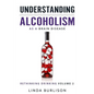 Understanding Alcoholism as a Brain Disease: Book 2 of the 'A Prescription for Alcoholics - Medications for Alcoholism' Book Series - Paperback