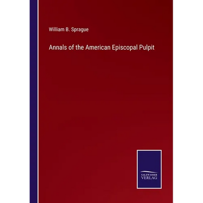 Annals of the American Episcopal Pulpit - Paperback