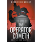 The Operator Cometh: Engage and Destroy - Paperback