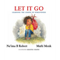 Let It Go: Learning the Lesson of Forgiveness - Hardcover