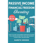 Passive Income and Financial Freedom Investing 2-in-1 Book: Even if you Don't Have Business Knowledge or Savings You'll Discover the Best Path, Tools - Hardcover