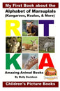 My First Book about the Alphabet of Marsupials (Kangaroos, Koalas, & More) - Amazing Animal Books - Children's Picture Books - Paperback