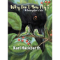 Why Don't You Fly?: A Caterpillar's Tale - Hardcover