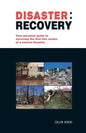 Disaster: recovery: Your personal guide to surviving the first few weeks - Paperback