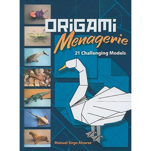 Origami Menagerie: 21 Challenging Models - Paperback