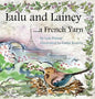 Lulu and Lainey ... a French Yarn - Hardcover