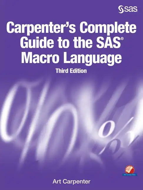 Carpenter's Complete Guide to the SAS Macro Language, Third Edition - Paperback