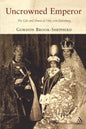 Uncrowned Emperor: The Life and Times of Otto Von Habsburg - Paperback